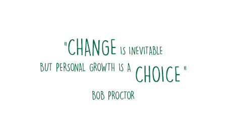 change is inevitable but personal growth is a choice quote from bob proctor